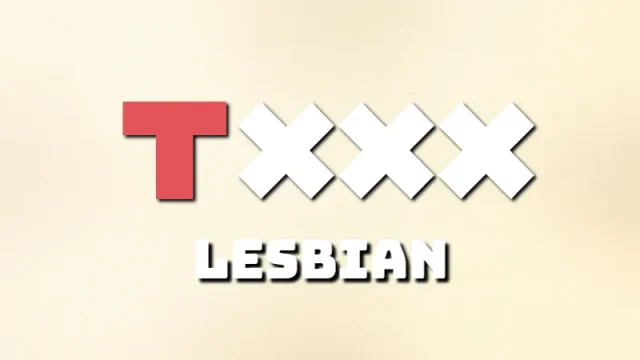 TXXX – Lesbian