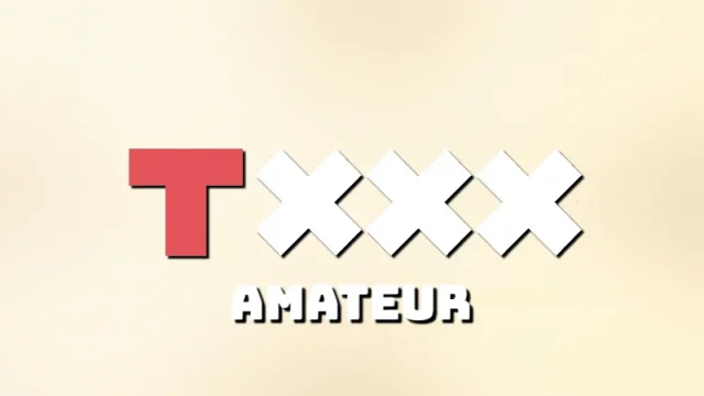 TXXX – Amateur