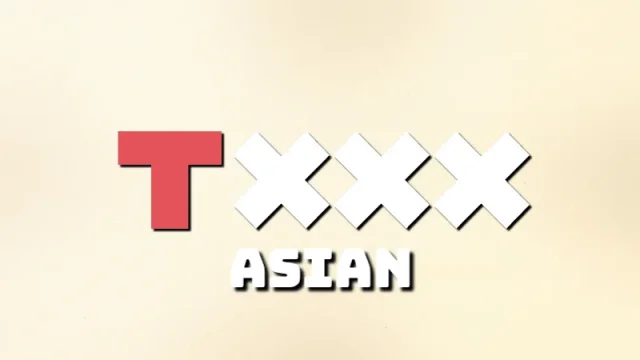 TXXX – Asian