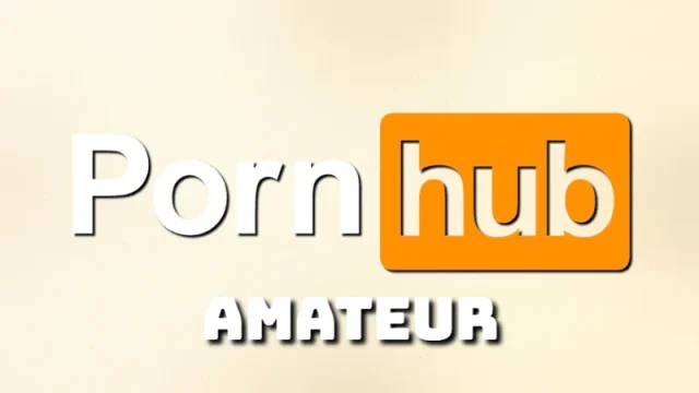 Pornhub – Amateur