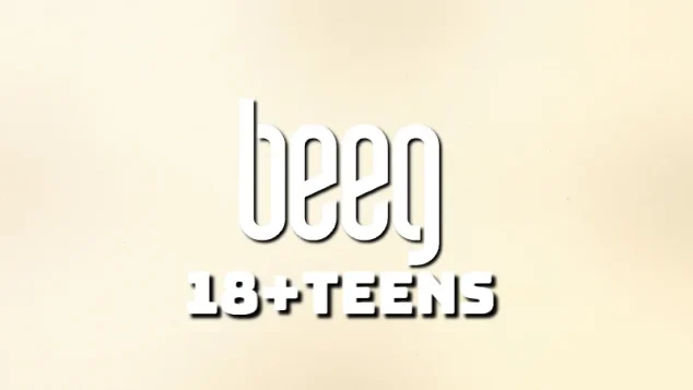 Beeg – 18+ Teen