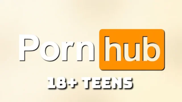 Pornhub – 18+ Teen